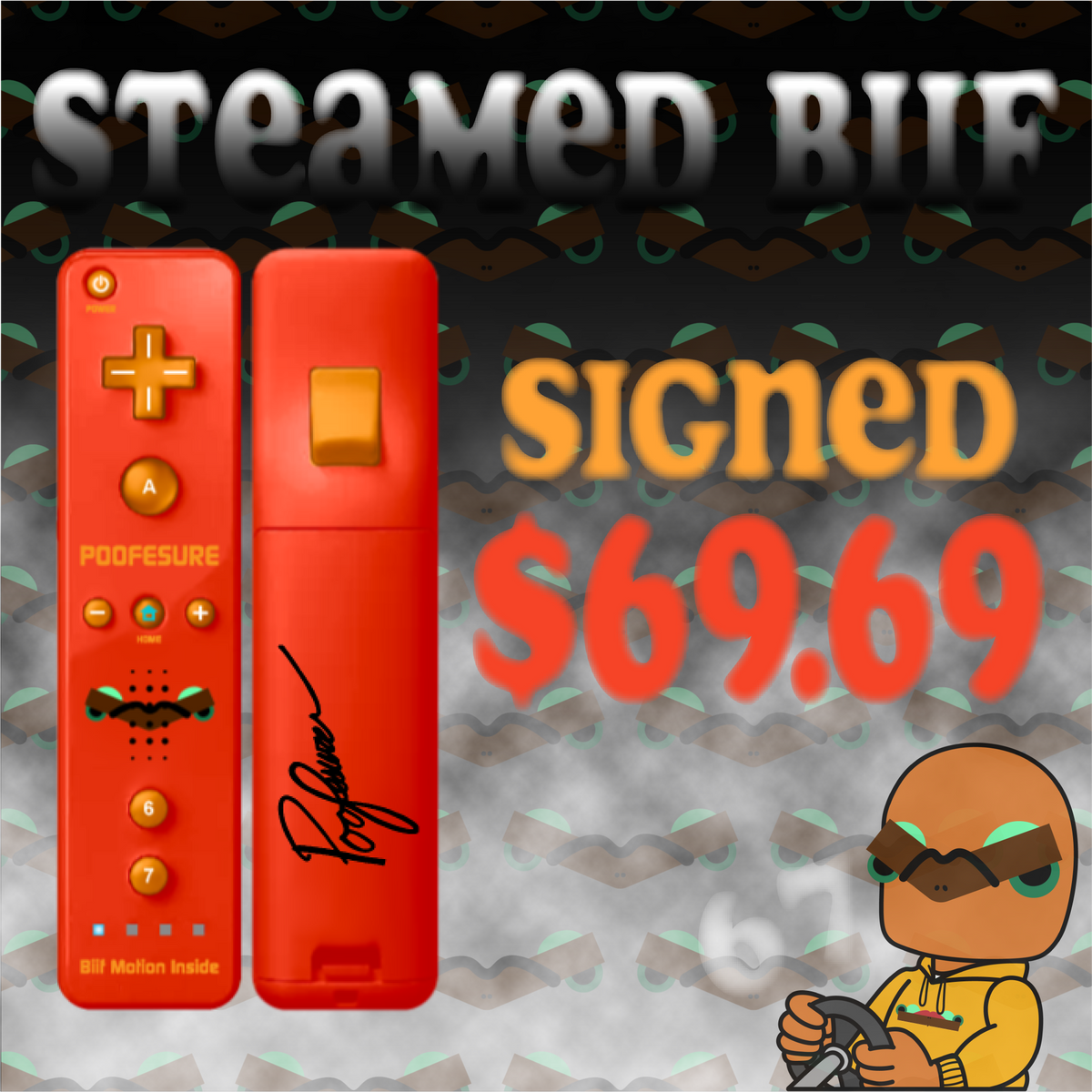 STEAMED BIIF REMOTE - SIGNED – Poofesure