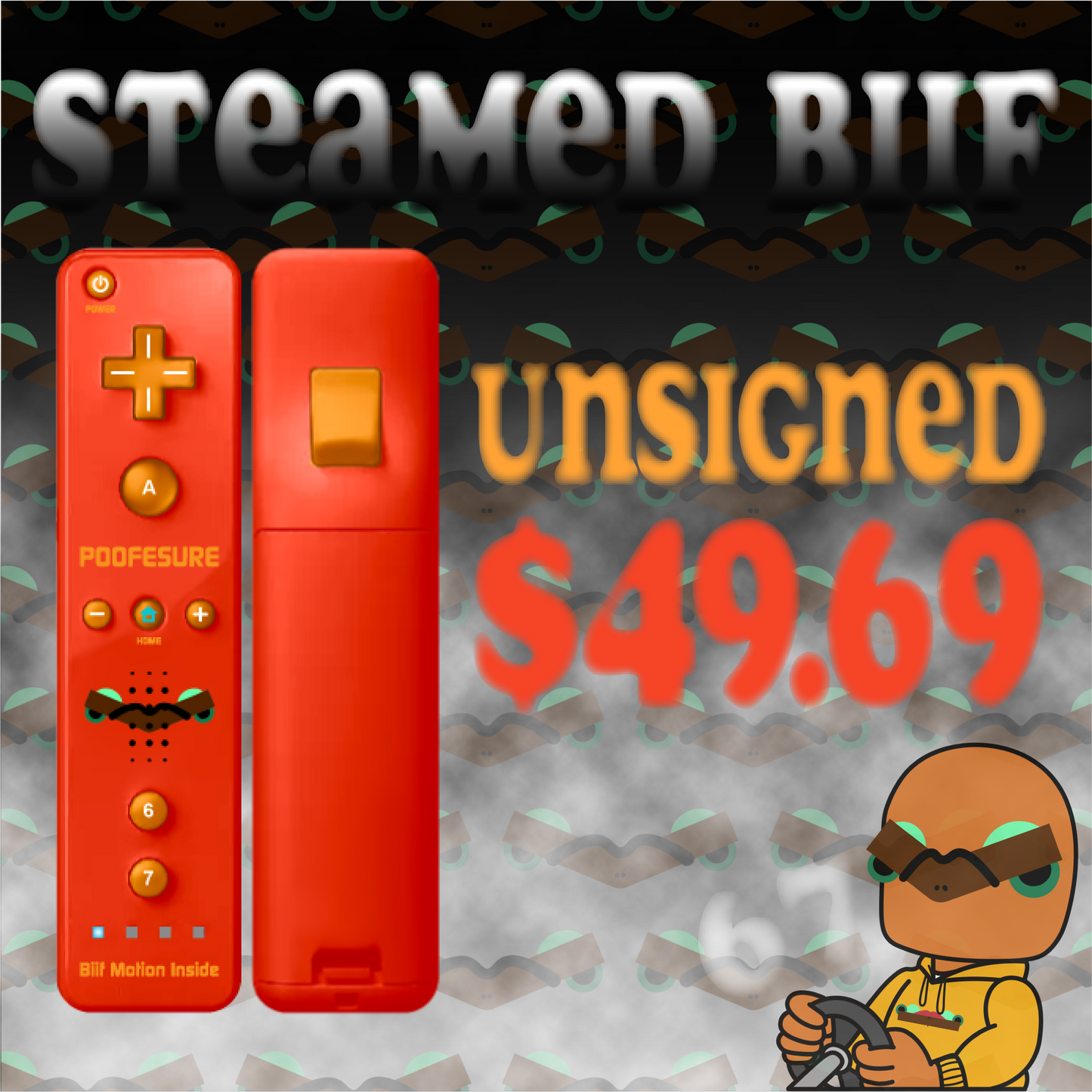 STEAMED BIIF REMOTE - UNSIGNED